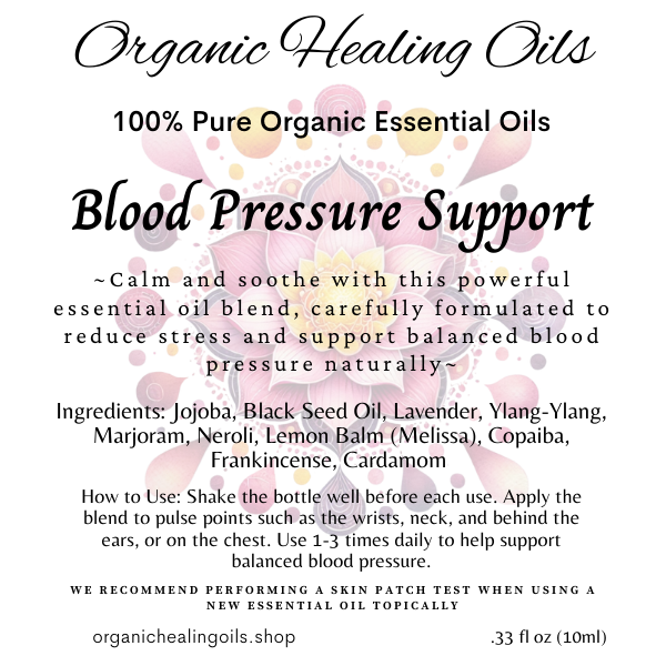 Label for Organic Healing Oils Blood Pressure Support Essential Oil blend, 10ml. Promotes Natural Stress Relief with ingredients like Lavender, Ylang-Ylang, Black Seed Oil, and Jojoba.