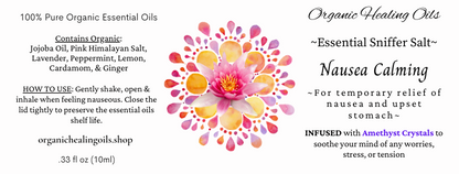 Label for Organic Healing Oils' Essential Sniffer Salt for Nausea Calming , showcasing a vibrant lotus flower amidst watercolor splotches, detailing organic ingredients such as Jojoba Oil, Pink Himalayan Salt, and essential oils like Lavender and Ginger, in a .33 fl oz size. It's infused with Amethyst Crystals, suggested for calming inhalation to ease the mind from worries, stress, or tension, available at OrganicHealingOils.shop.