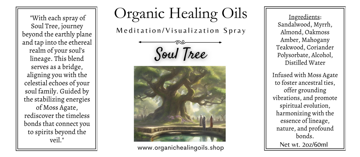 Label featuring an ethereal forest scene featuring an ancient, sprawling tree with rays of sunlight filtering through its branches, alongside a bottle of 'Soul Tree' meditation spray from Organic Healing Oils.